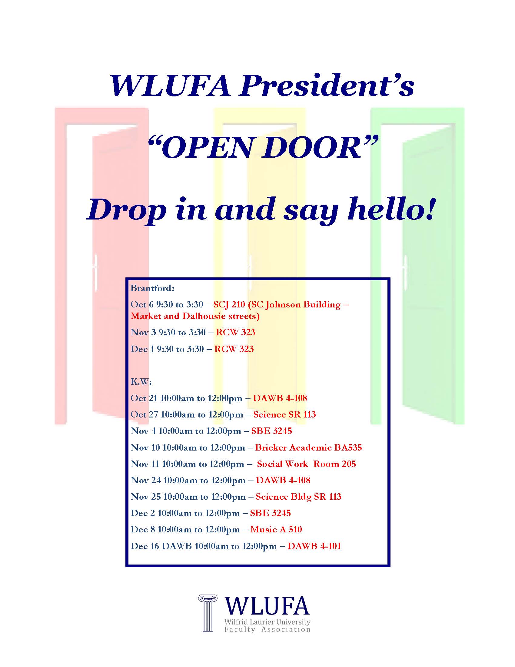 WLUFA President’s “OPEN DOOR” Drop in and say hello!