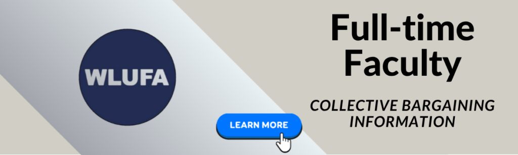 Rectangular banner graphic. WLUFA circle logo - Full-Time Faculty Collective Bargaining Information. Learn More button